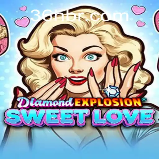 DiamondExplosionSweetLove: A Nova Sensação do Mundo dos Jogos